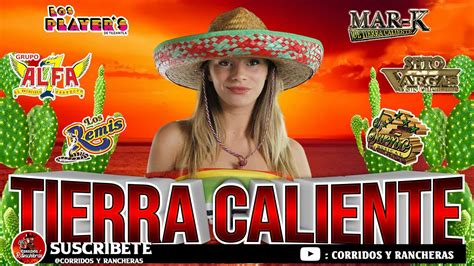 tierra caliente mix|100 tierra caliente mix.